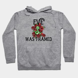 Eve was framed Hoodie